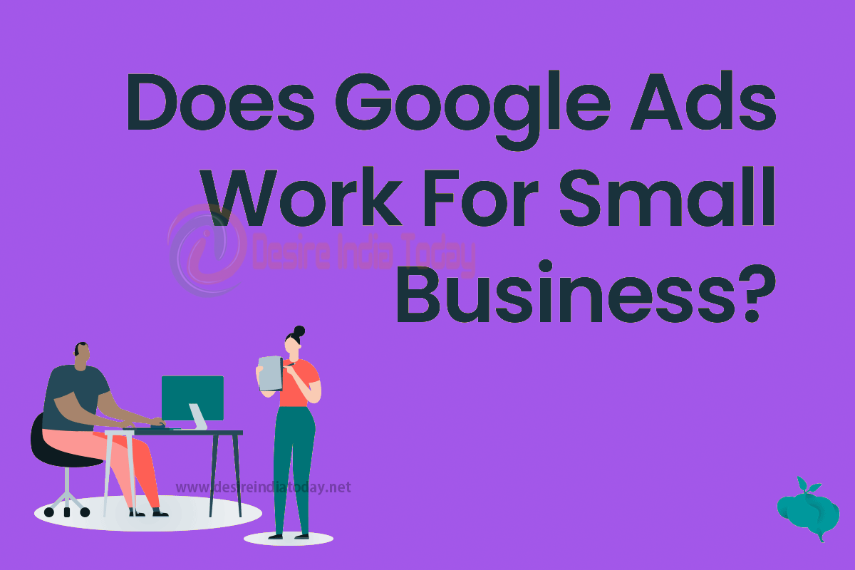 Does Google Ads Work For Small Businesses?
